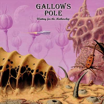 GALLOWS POLE - Waiting for the Mothership cover 