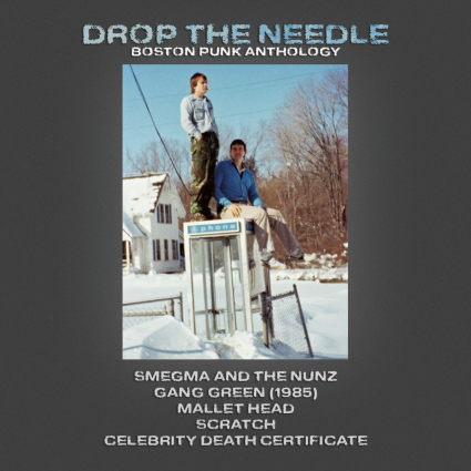 GANG GREEN - Drop The Needle: Boston Punk Anthology cover 