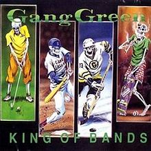 GANG GREEN - King of Bands cover 