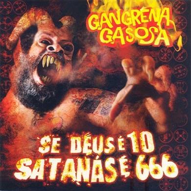 GANGRENA GASOSA - Se Deus É 10 Satanas É 666 cover 