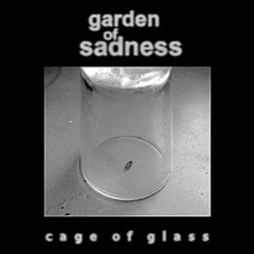 GARDEN OF SADNESS - Cage Of Glass cover 
