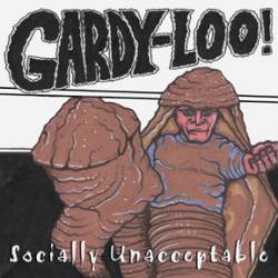 GARDY-LOO! - Socially Unacceptable cover 