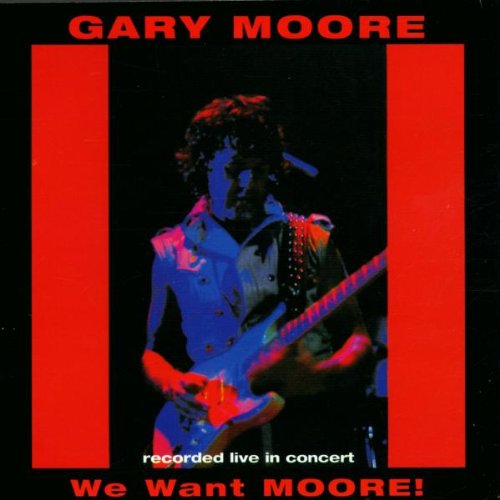 GARY MOORE - We Want Moore! cover 
