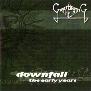 THE GATHERING - Downfall: The Early Years cover 