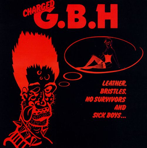 G.B.H. - Leather, Bristles, No Survivors And Sick Boys... cover 