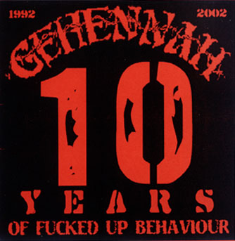 GEHENNAH - 10 Years of Fucked Up Behaviour cover 