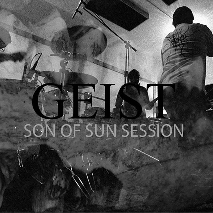 GEIST - Son Of Sun Live Session 14​/​02​/​16 cover 