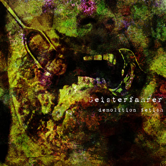 GEISTERFAHRER - Demolition Fetish cover 