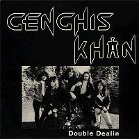 GENGHIS KHAN - Double Dealin cover 