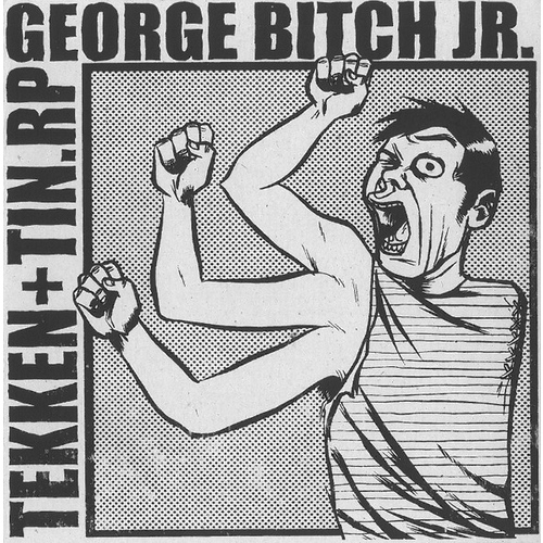 GEORGE BITCH JR. - Tekken+Tin.RP / George Bitch JR cover 