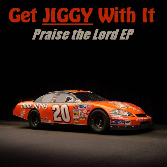 GET JIGGY WITH IT - Praise The Lord EP cover 