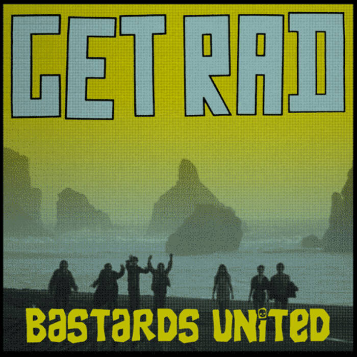 GET RAD - Bastards United cover 