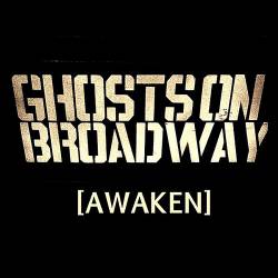 GHOSTS ON BROADWAY - Awaken cover 
