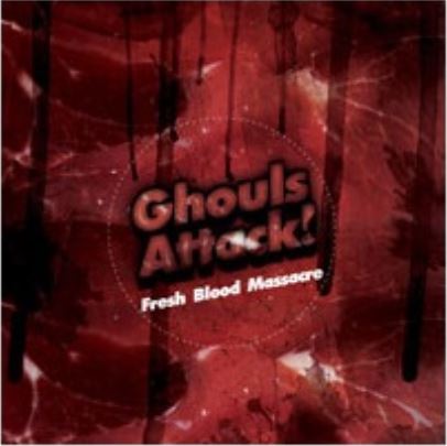 GHOULS ATTACK! - Fresh Blood Massacre cover 