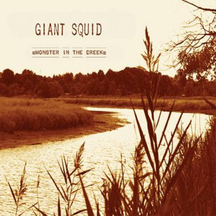 GIANT SQUID - Monster in the Creek cover 