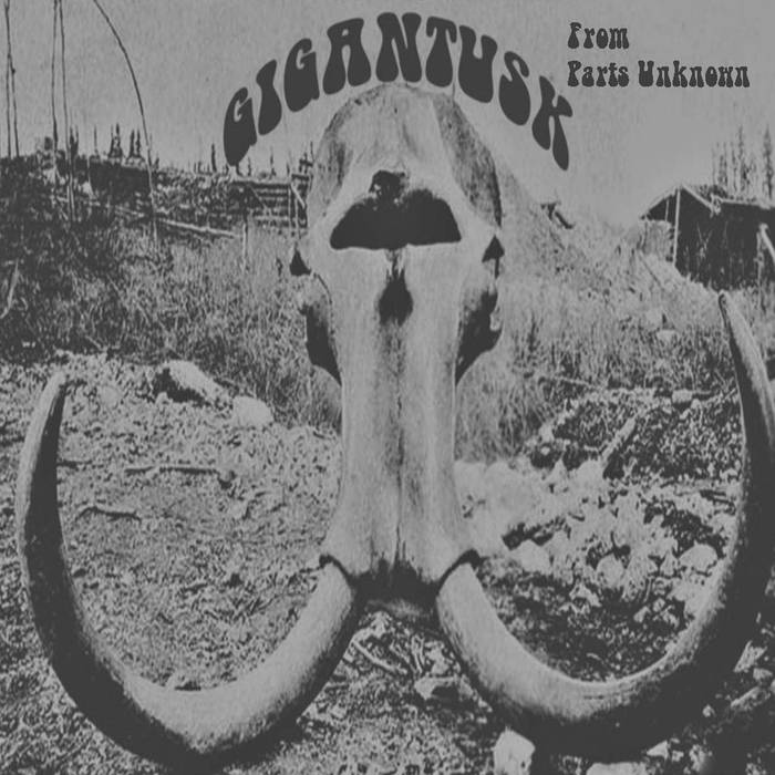 GIGANTUSK - From Parts Unknown cover 