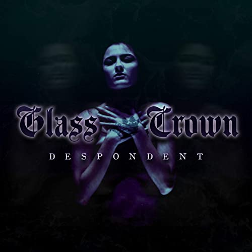 GLASS CROWN - Despondent cover 