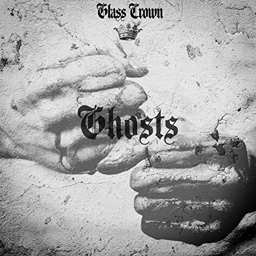 GLASS CROWN - Ghosts cover 