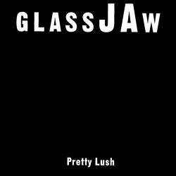 GLASSJAW - Pretty Lush cover 
