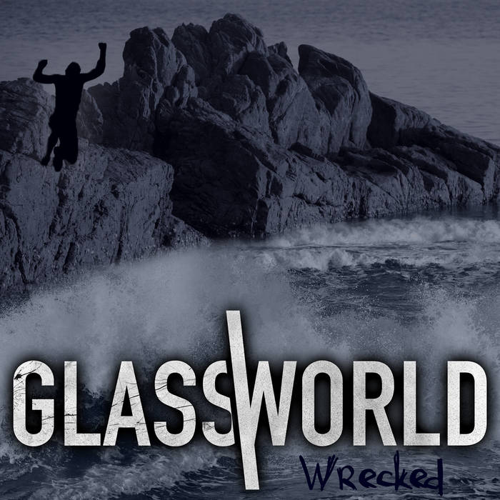 GLASSWORLD - Wrecked cover 