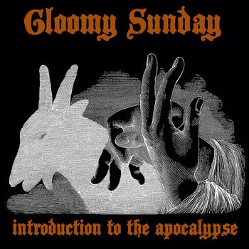 GLOOMY SUNDAY - Introduction To The Apocalypse cover 
