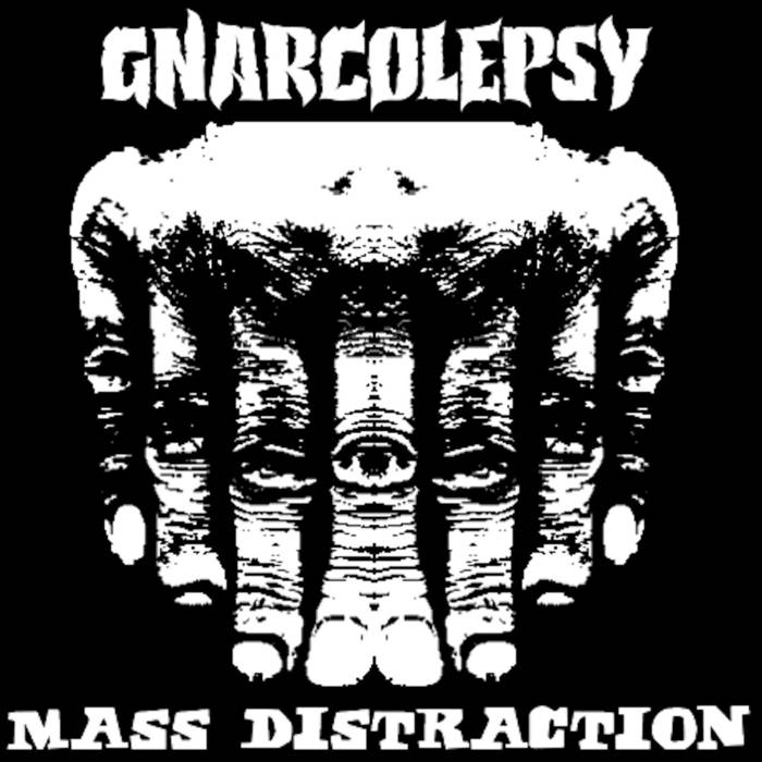 GNARCOLEPSY - Mass Distraction cover 
