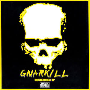 GNARKILL - Mustard Man EP cover 