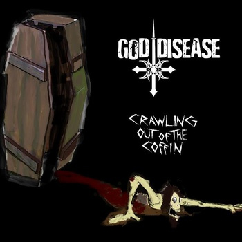 GOD DISEASE - Crawling Out Of The Coffin cover 