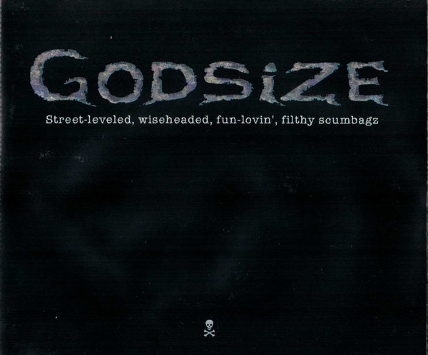 GODSIZE - Street-leveled,Wiseheaded, Fun-Lovin', Filthy Scumbags cover 