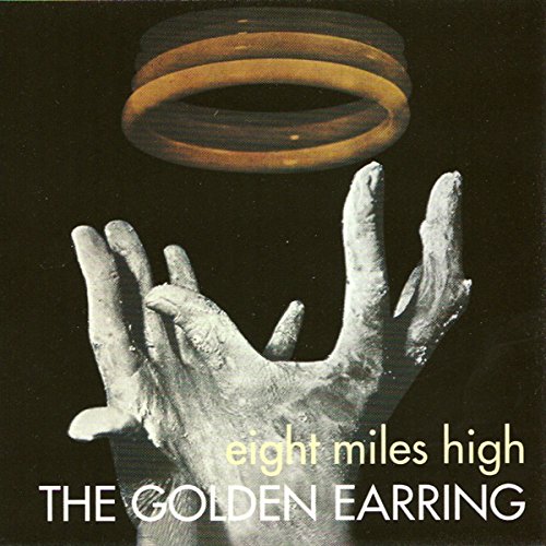 GOLDEN EARRING - Eight Miles High cover 