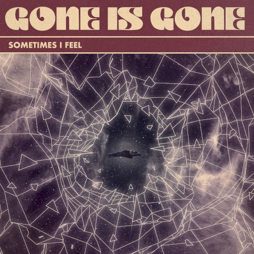 GONE IS GONE - Sometimes I Feel cover 
