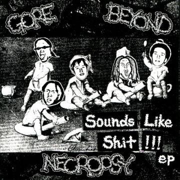 GORE BEYOND NECROPSY - Sounds like Shit !!! EP cover 