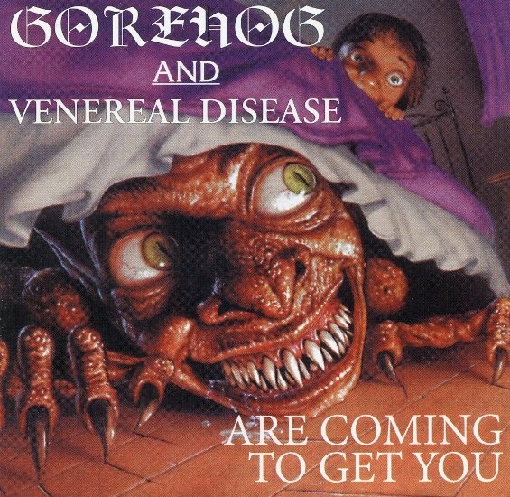 GOREHOG - Gorehog and Venereal Disease Are Coming to Get You cover 