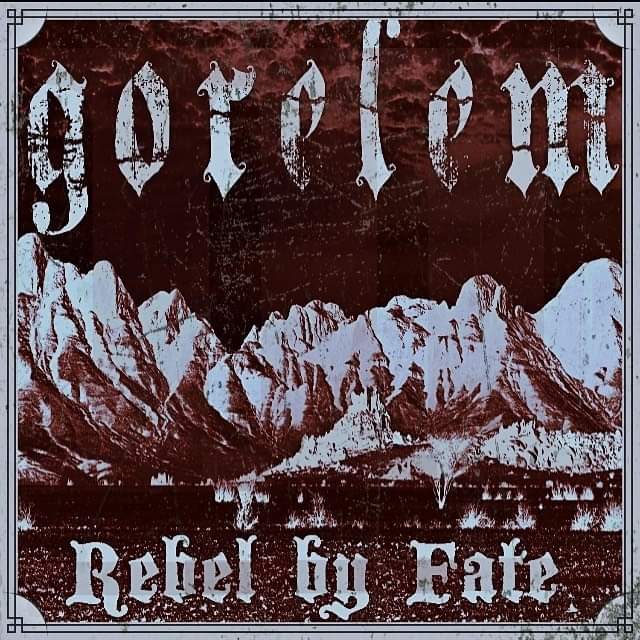 GORELEM - Rebel By Fate cover 