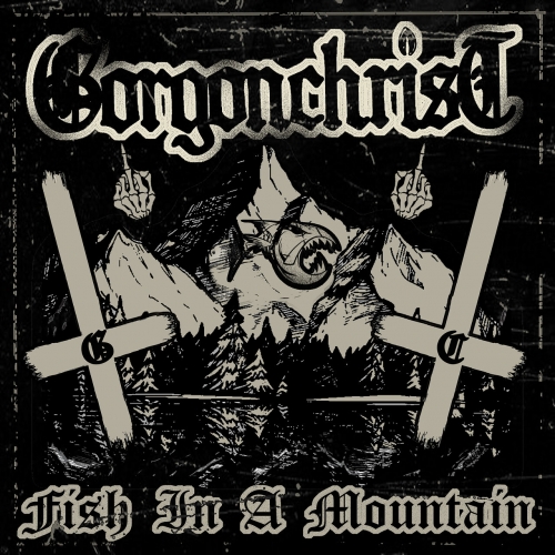 GORGONCHRIST - Fish In A Mountain cover 