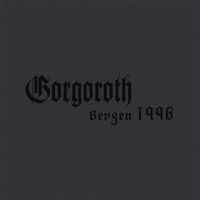 GORGOROTH - Bergen 1996 cover 