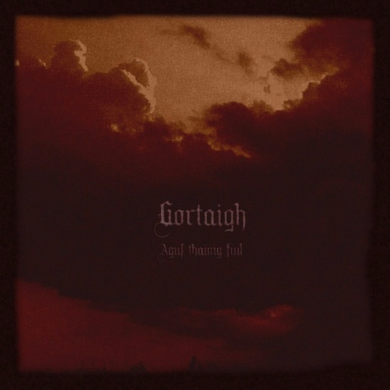 GORTAIGH - Agus Tháinig Fuil cover 