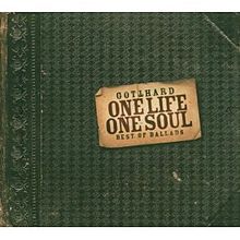 GOTTHARD - One Life One Soul (Best of Ballads) cover 