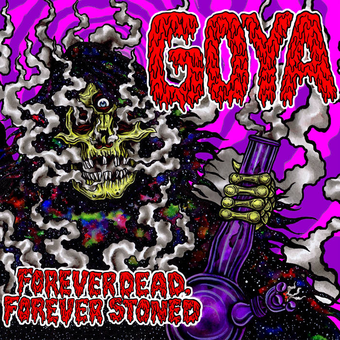 GOYA - Forever Dead, Forever Stoned cover 