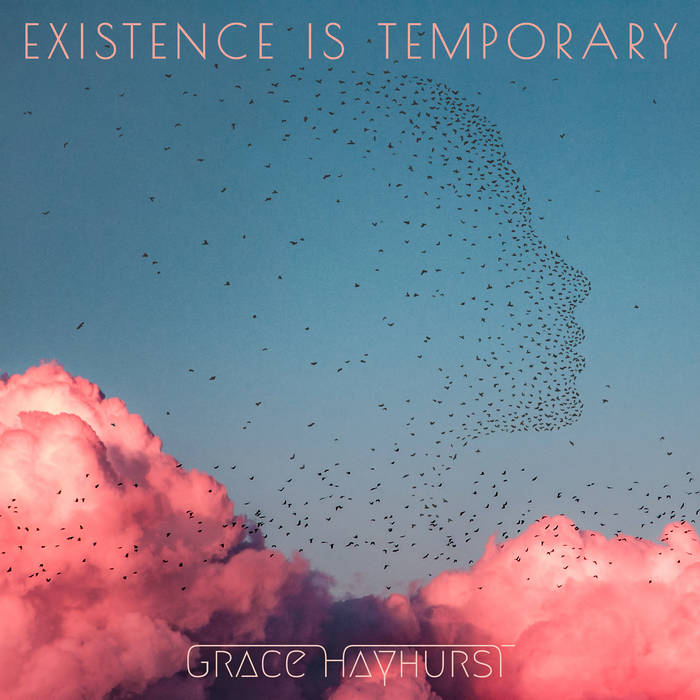GRACE HAYHURST - Existence Is Temporary cover 