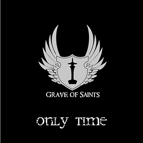 GRAVE OF SAINTS - Only Time cover 