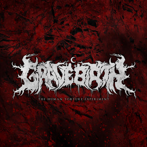 GRAVEBIRTH - The Human Torture Experiment cover 