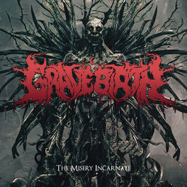 GRAVEBIRTH - The Misery Incarnate cover 