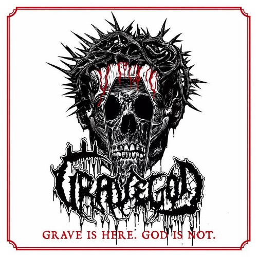 GRAVEGOD - Grave Is Here. God is Not. cover 