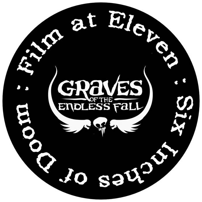 GRAVES OF THE ENDLESS FALL - Six Inches Of Doom: Film At Eleven cover 