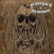GRAVEYARD - Graveyard vs. Nominon cover 