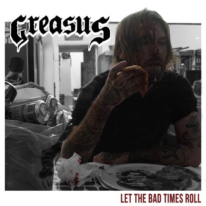 GREASUS - Let The Bad Times Roll cover 