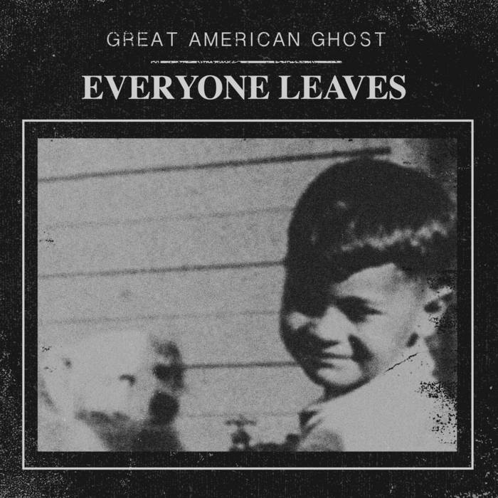 GREAT AMERICAN GHOST - Everyone Leaves cover 