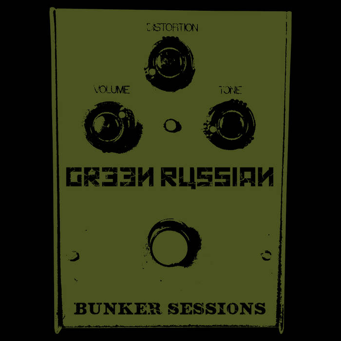 GREEN RUSSIAN - Bunker Sessions cover 
