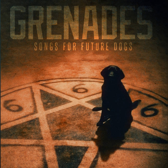 GRENADES - Songs For Future Dogs cover 